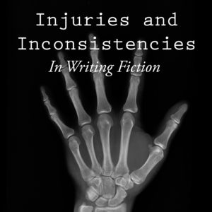 Injuries and Inconsistencies in writing fiction are easily made.