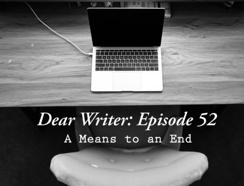 Dear Writer: Episode 52