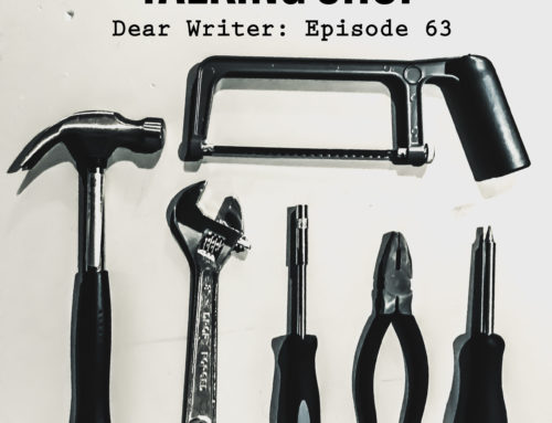 Dear Writer: Episode 63