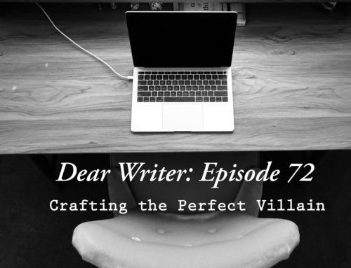 Dear Writer: Episode 72